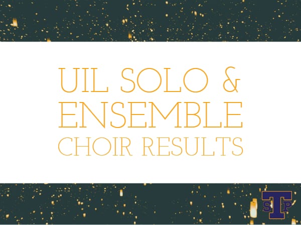Choir Results at UIL Solo & Ensemble Contest